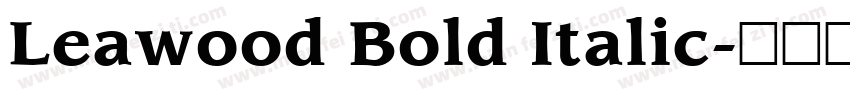 Leawood Bold Italic字体转换